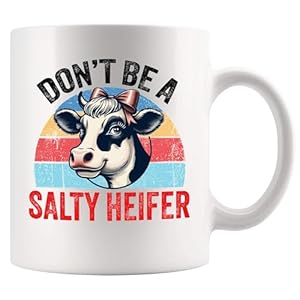   Dont-Be-A-Salty-Heifer-Cow-Lover-Gifts-Farmer-Farm-Animals-Novelty-Drinkware-Ceramic-Mug-11-oz-White-11-oz
