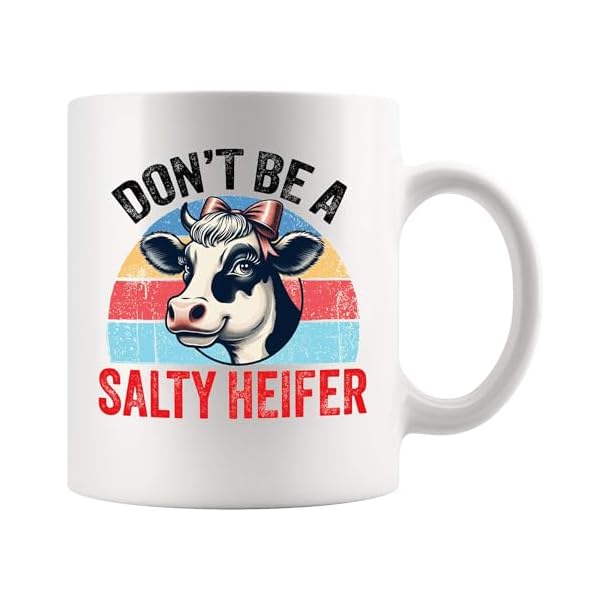   Dont-Be-A-Salty-Heifer-Cow-Lover-Gifts-Farmer-Farm-Animals-Novelty-Drinkware-Ceramic-Mug-11-oz-White-11-oz