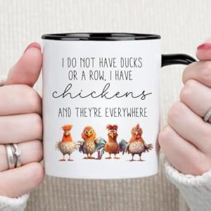 Missdaisy funny chicken gifts chicken mug i do not have ducks or a row i have chickens and theyre everywherefarmer chicken coffee mug 11 oz white  urban country home decor