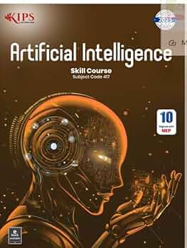 KIPS ARTIFICIAL INTELLIGENCE SKILL COURSE SUBJECT CODE 417 CBSE CLASS 10 REVISED EDITION 2025