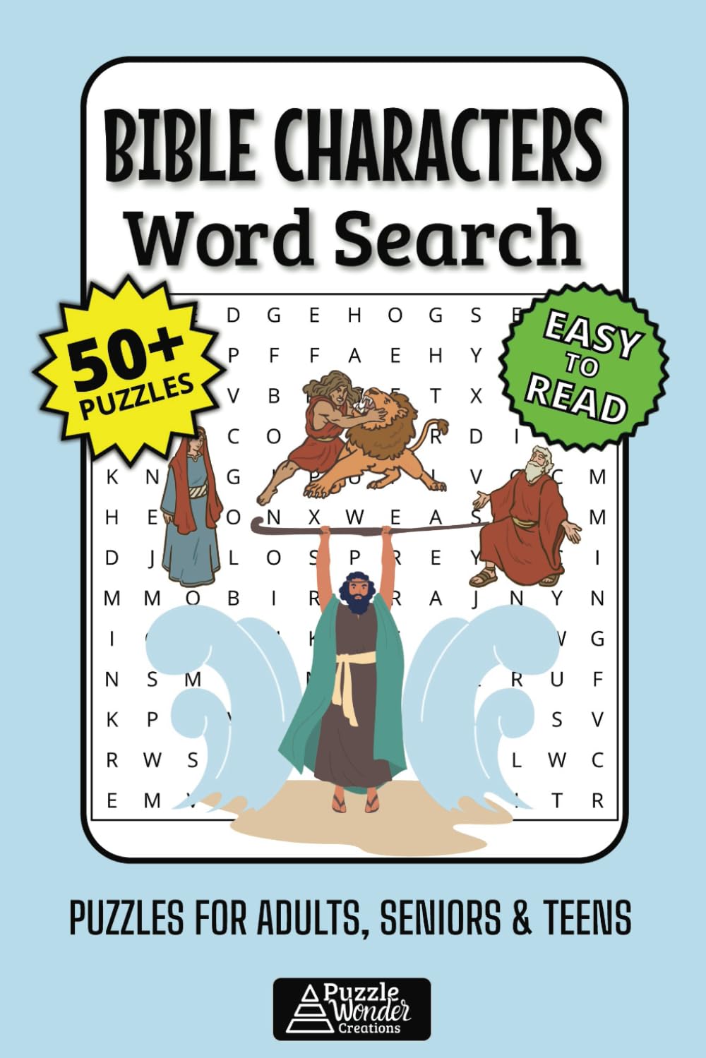Bible Characters Word Search Puzzle Book: 50+ Easy-to-Read Biblical Puzzles Featuring Heroes Prophets, Disciples & Women of Faith for Adults, Seniors & Teens