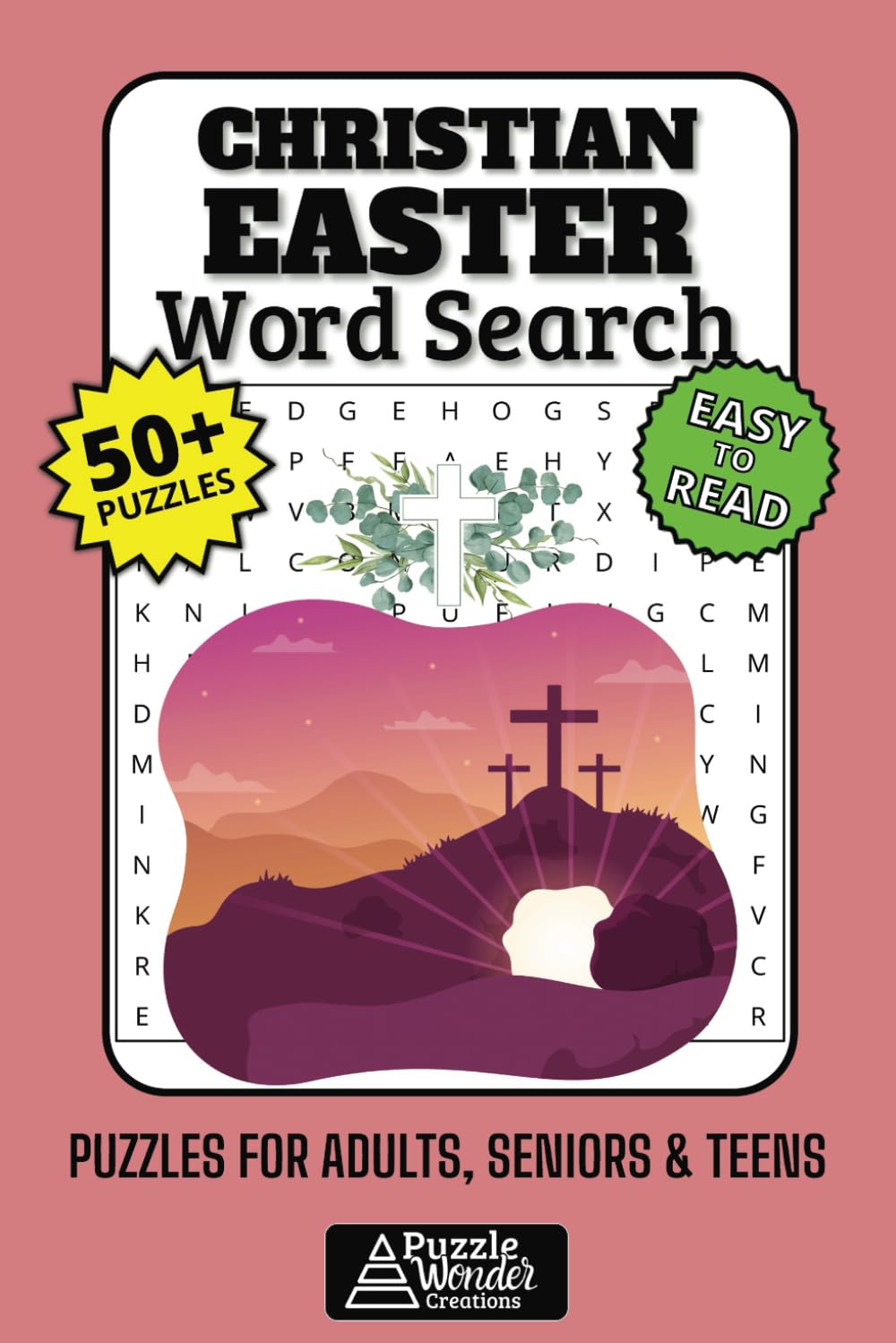 Christian Easter Word Search Puzzle Book: 50+ Easy-to-Read Puzzles Celebrating the Resurrection, Faith, Bible Scripture, Church & Holy Week for Adults,...
