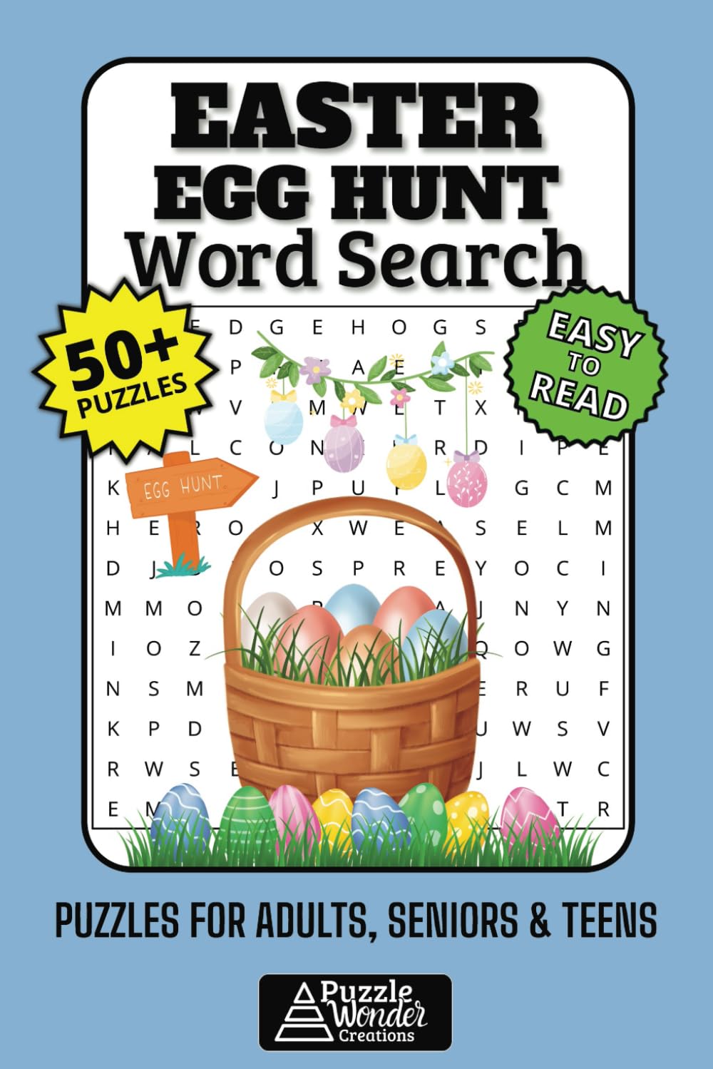 Easter Egg Hunt Word Search Puzzle Book: 50+ Easy-to-Read Puzzles Full of Springtime Fun, Treats, Hidden Clues & Holiday Cheer for Adults, Seniors &...