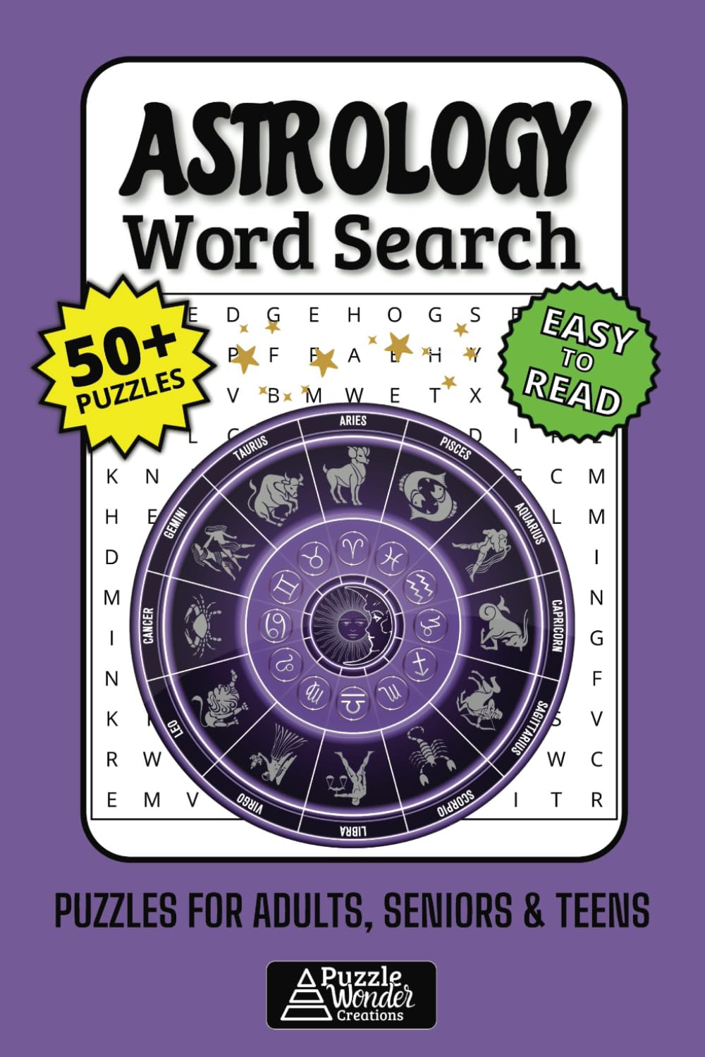Astrology Word Search Puzzle Book: 50+ Fun & Easy-to-Read Puzzles Featuring Zodiac Signs, Celestial Symbols, Horoscopes & Mystical Themes for Adults, Seniors & Teens