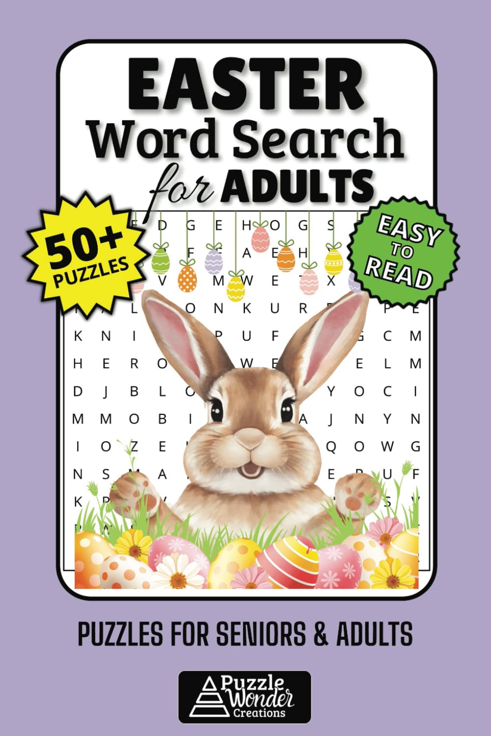 Easter Word Search Book for Adults: 50+ Fun & Relaxing Puzzles Easy to Read with Seasonal Words, Treats, Symbols, Holiday Joy & Spring Vibes for Seniors & Adults