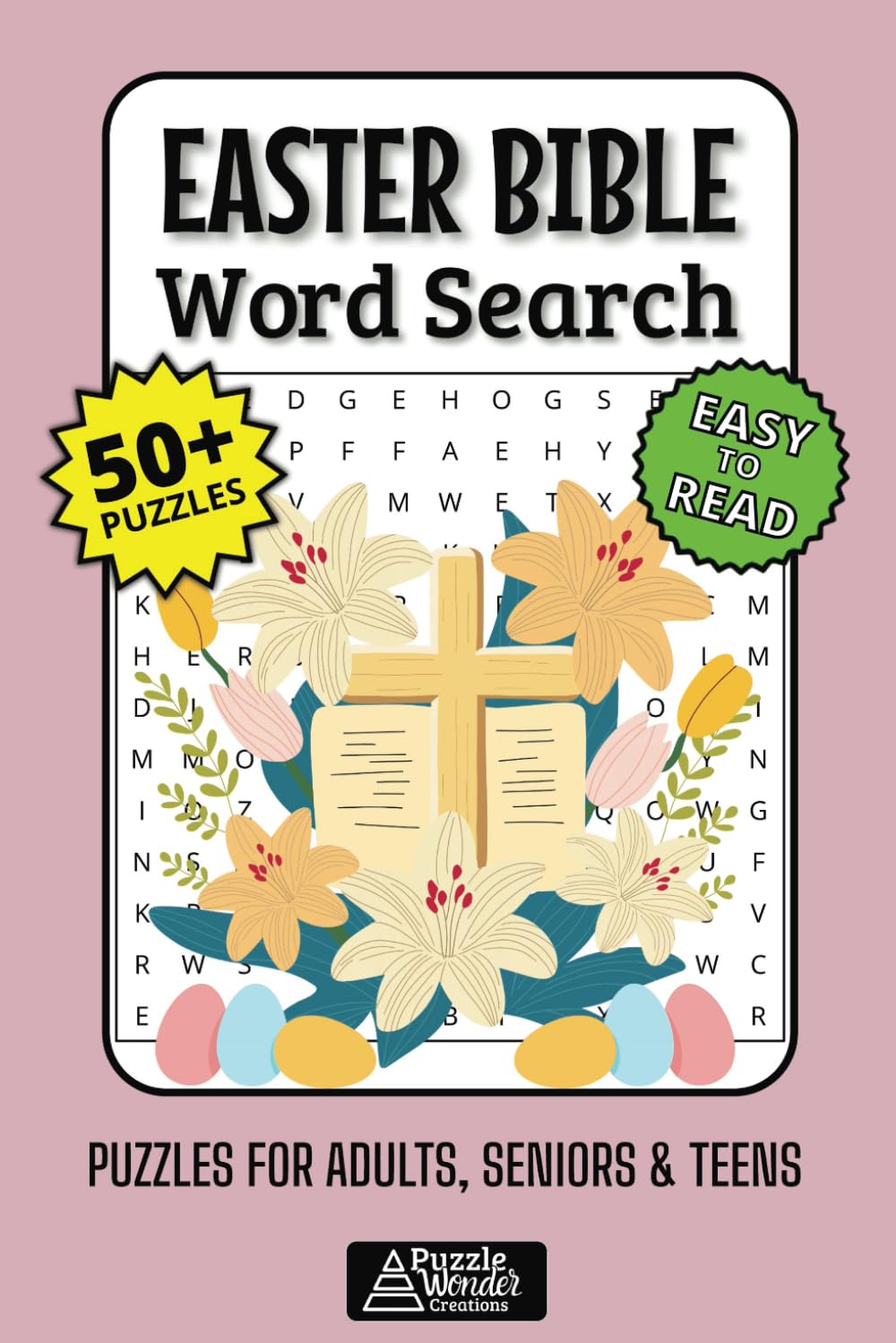 Easter Bible Word Search Puzzle Book: 50+ Fun & Easy-to-Read Biblical Puzzles Celebrating Jesus Resurrection Scriptures & Symbols of Easter for Adults, Seniors & Teens