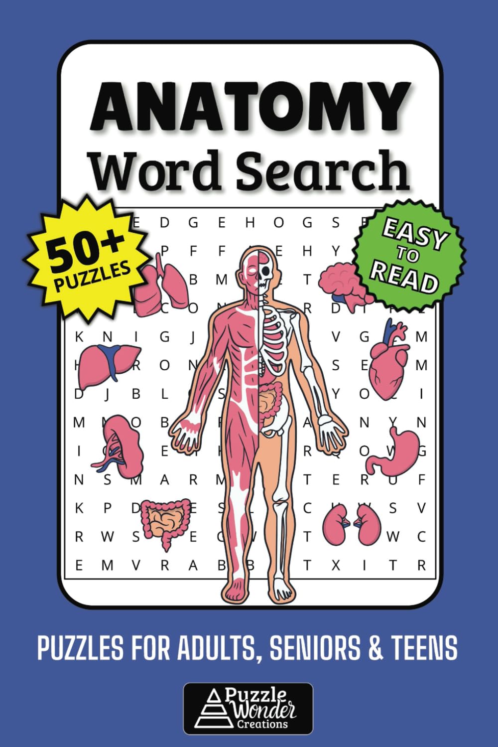 Anatomy Word Search Puzzle Book: 50+ Fun & Easy-to-Read Puzzles Featuring Human Body Systems, Organs, Medical Terms & Biology for Adults, Seniors & Teens