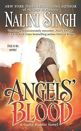Angels' Blood by Nalini Singh, an urban fantasy romance book cover depicting a blond woman in black with a sword at her hip, with an orange glow behind her, and a city building behind that.
