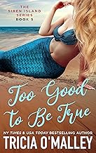 Too Good to Be True (The Siren Island Series Book 5)